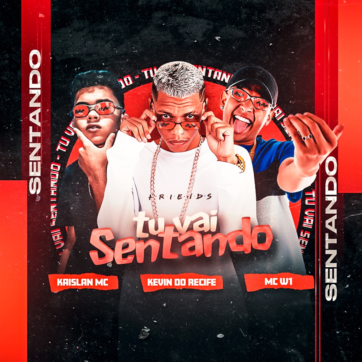 Tu Vai Sentando (feat. MC W1) - Single by Kevin do recife & kaislan Mc album cover