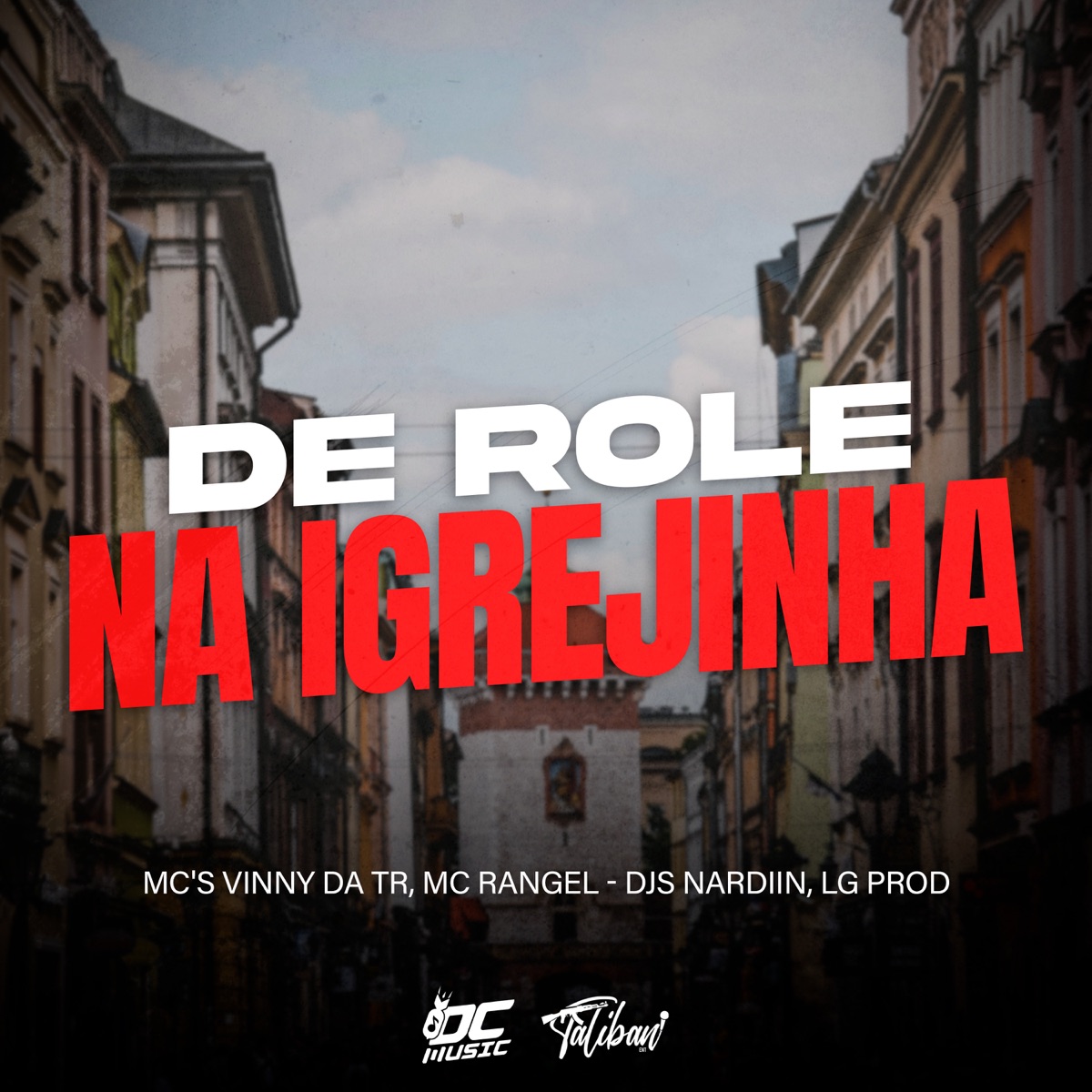 De Rolê na Igrejinha (feat. Mc Vinny da TR) - Single by DJ NARDIIN, MC Rangel & DJ LG PROD album cover