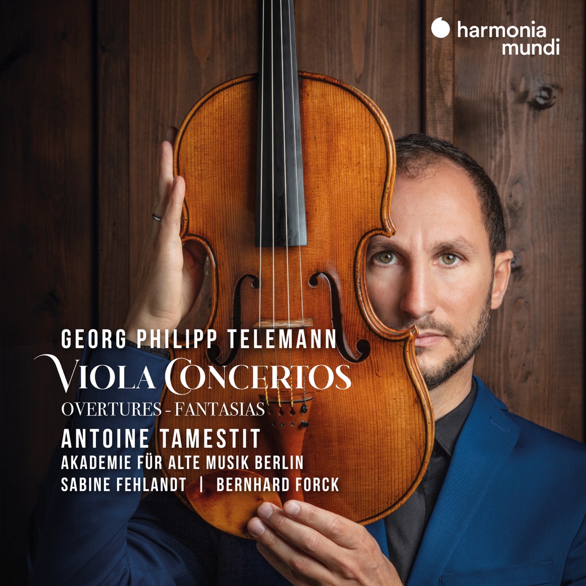 Georg Philipp Telemann: Viola Concertos - Overtures - Fantasias by Antoine Tamestit, Akademie für Alte Musik Berlin, Sabine Fehlandt & Bernhard Forck album cover