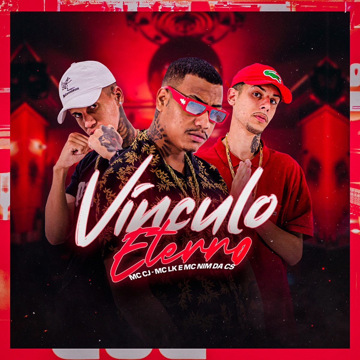 Vinculo Eterno - Single by MC CJ, MC NIM DA CS & MC LK OFICIAL album cover