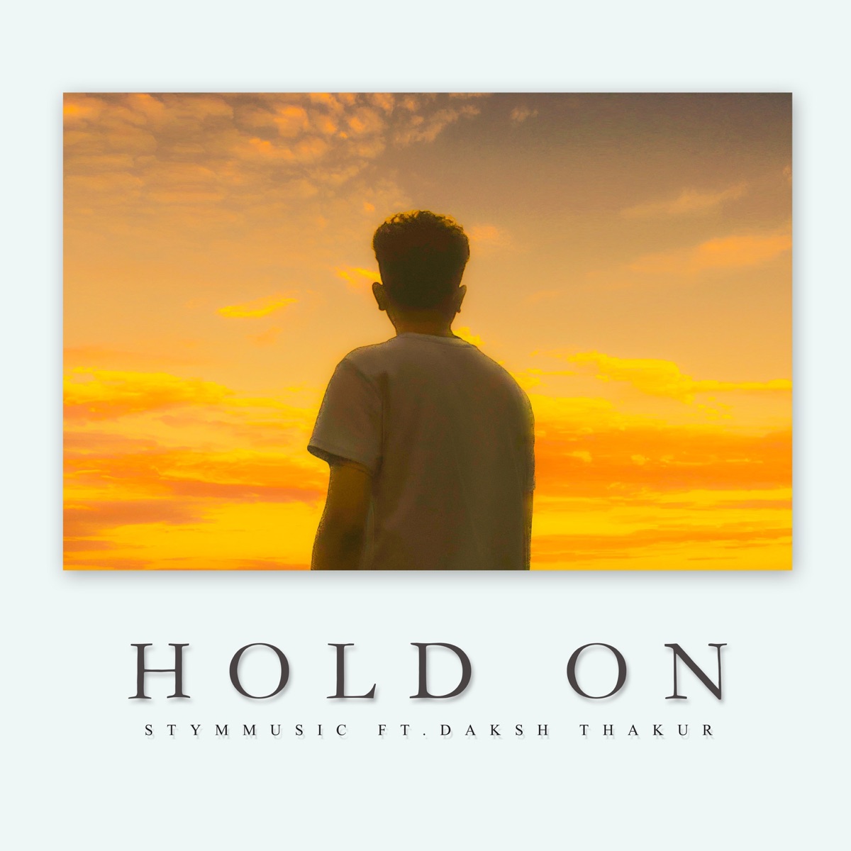 Hold On (feat. Daksh Thakur) - Single by Stymmusic album cover