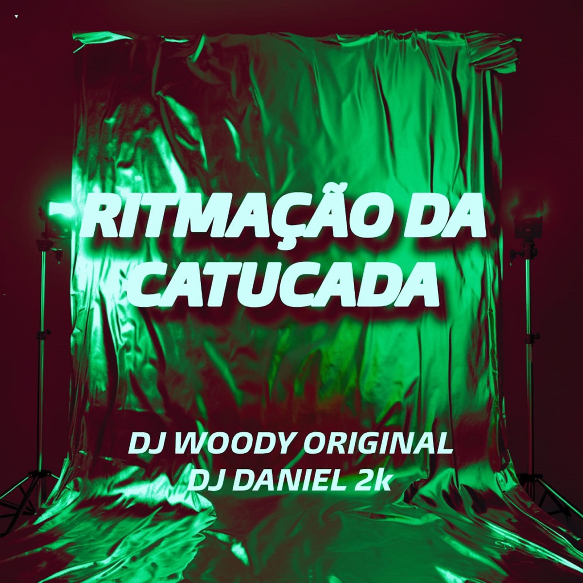 Ritmação da Catucada - Single by DJ WOODY ORIGINAL & DJ Daniel 2K album cover