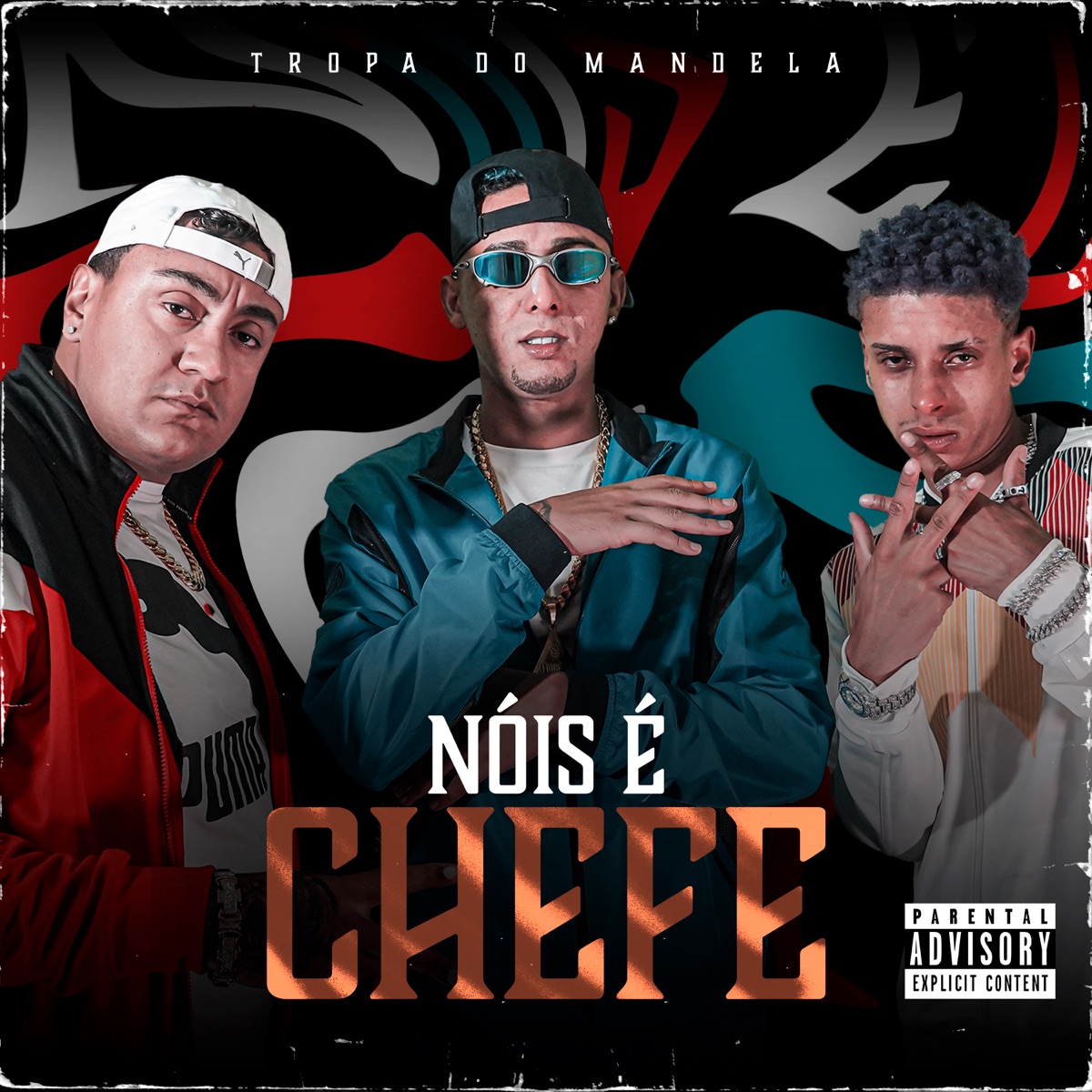 Nóis É Chefe - Single by Tropa Do Mandela & DJ Biel Bolado album cover