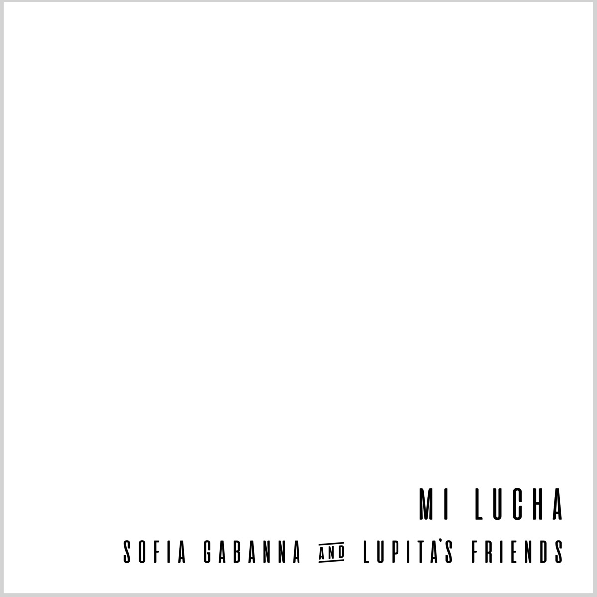 Mi Lucha - Single by Sofía Gabanna & Lupita's Friends album cover