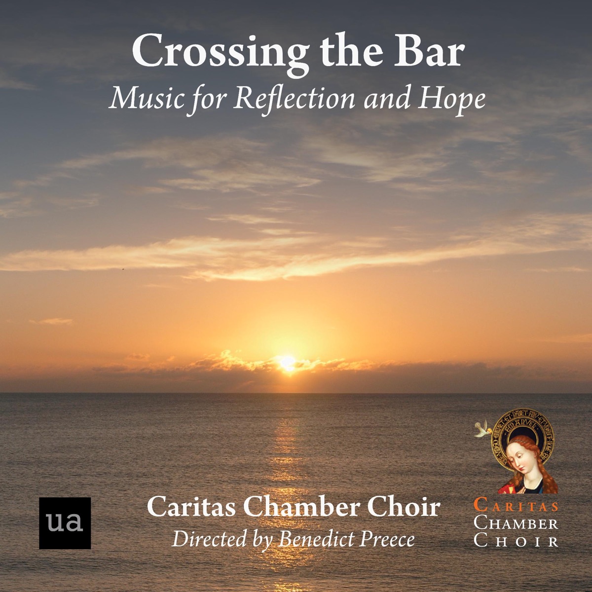 Crossing the Bar: Music for Reflection and Hope by Caritas Chamber Choir & Benedict Preece album cover