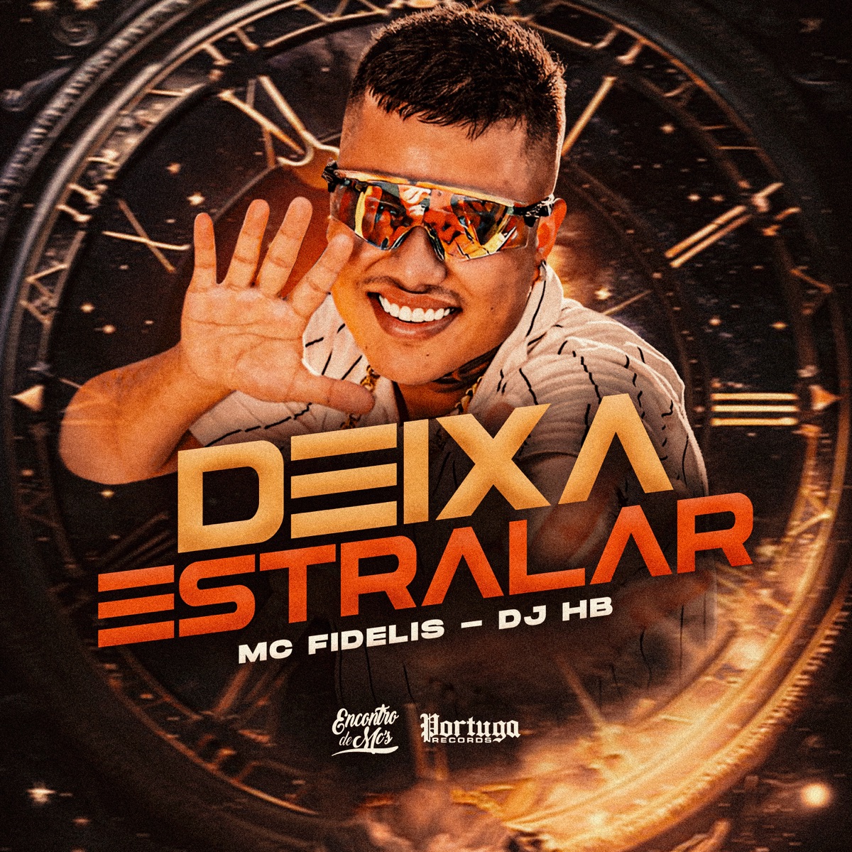 Deixa Estralar - Single by Mc Fidelis & DJ HB album cover