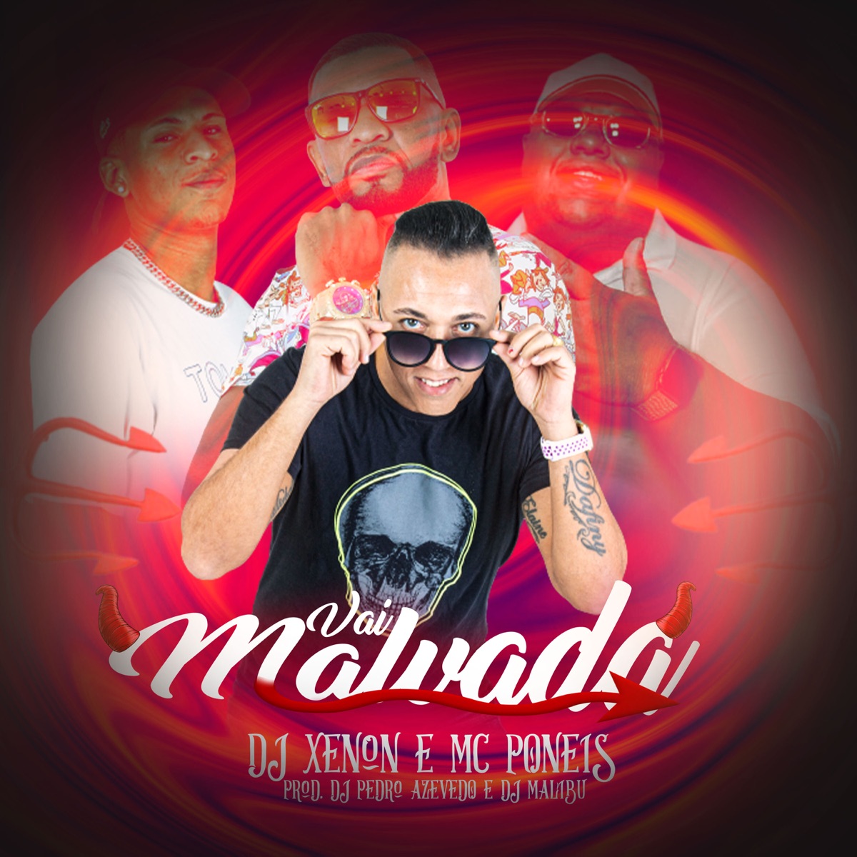 Vem Malvada - Single by DJ Xenon, Dj Pedro Azevedo, MC Poneis & DJ Malibu album cover