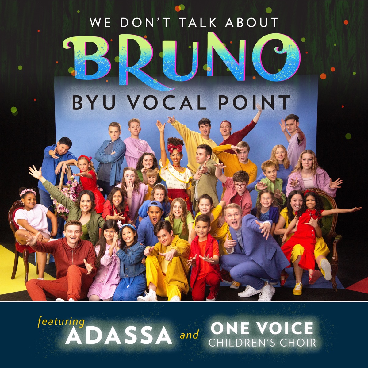 We Don't Talk About Bruno (From "Encanto") [feat. Adassa & One Voice Children's Choir] - Single by BYU Vocal Point & Lin-Manuel Miranda album cover artwork