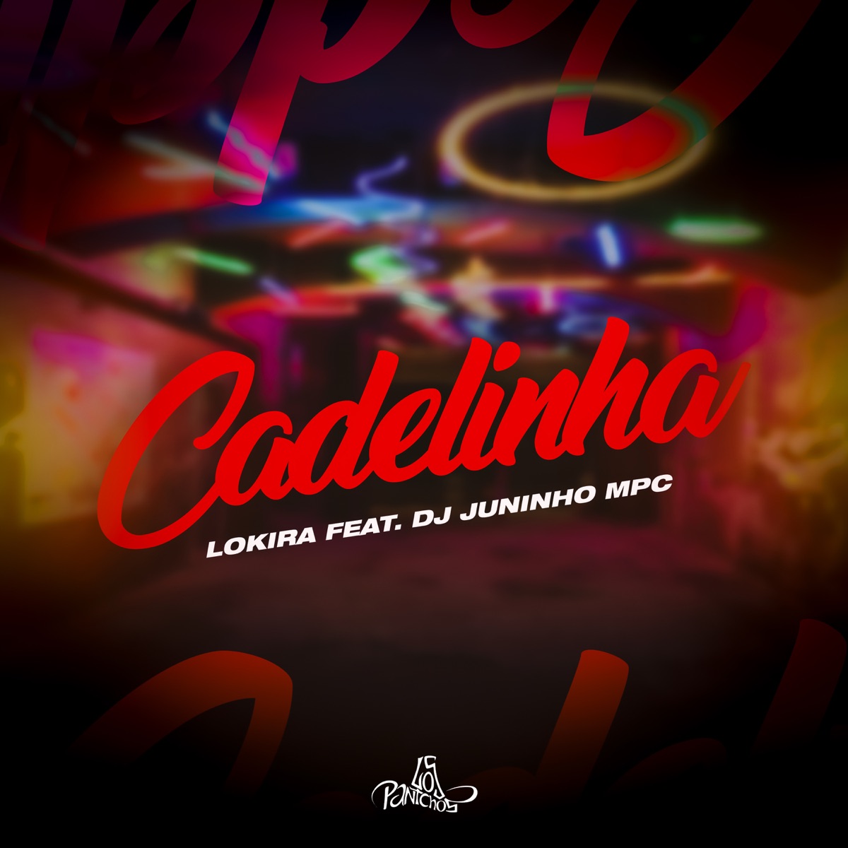Cadelinha (feat. Dj Juninho Mpc) - Single by Lokira album cover