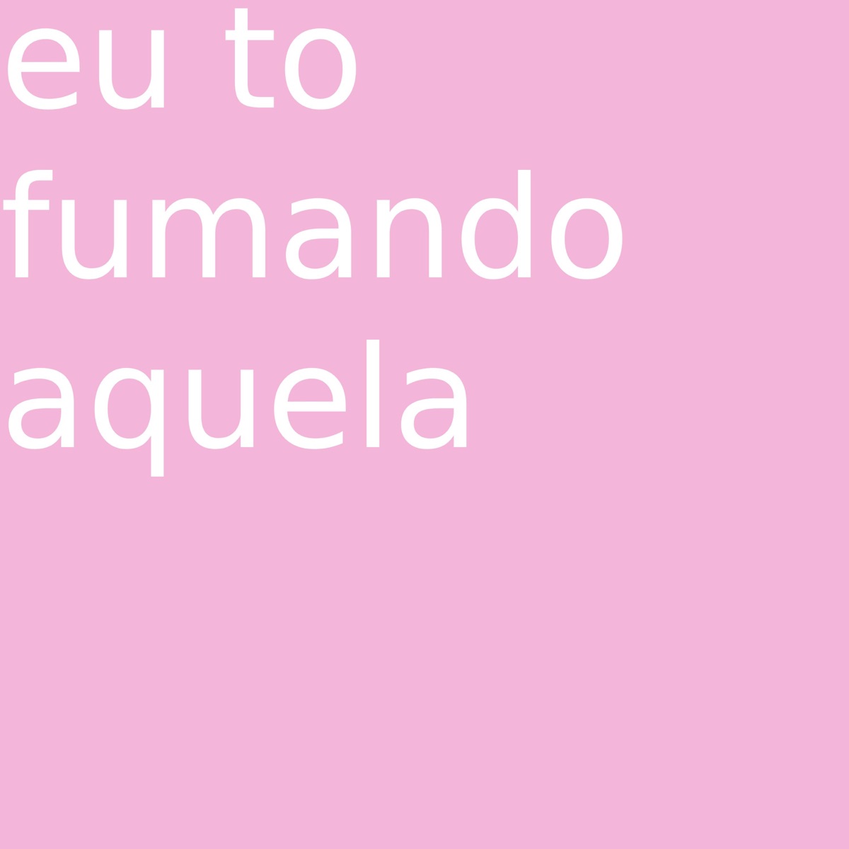 Eu tô fumando aquela (feat. Lasca Pedra & Isolas) - Single by Licinha album cover