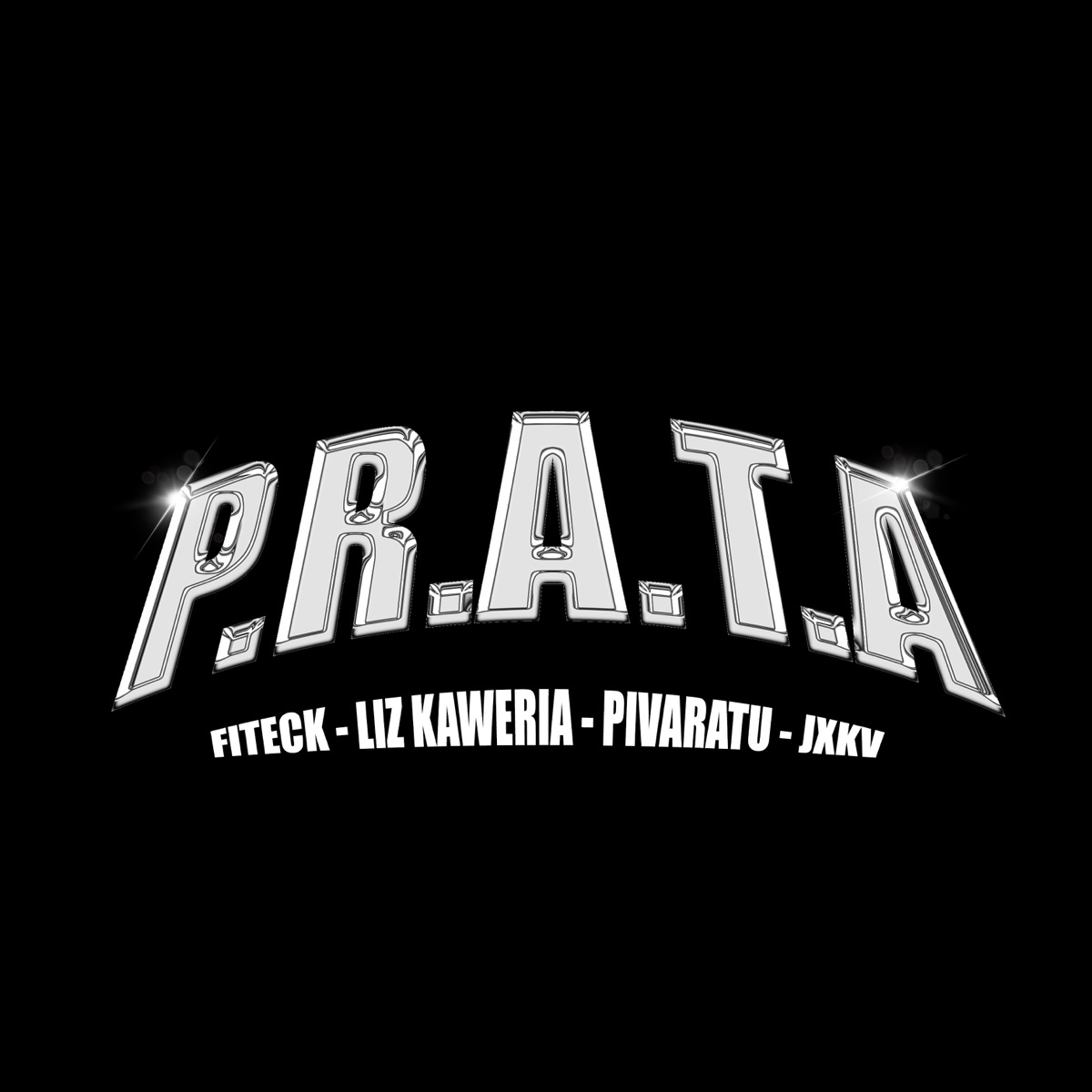 P.R.A.T.A (feat. jxkv, Pivaratu & Liz Kaweria) - Single by Fiteck album cover
