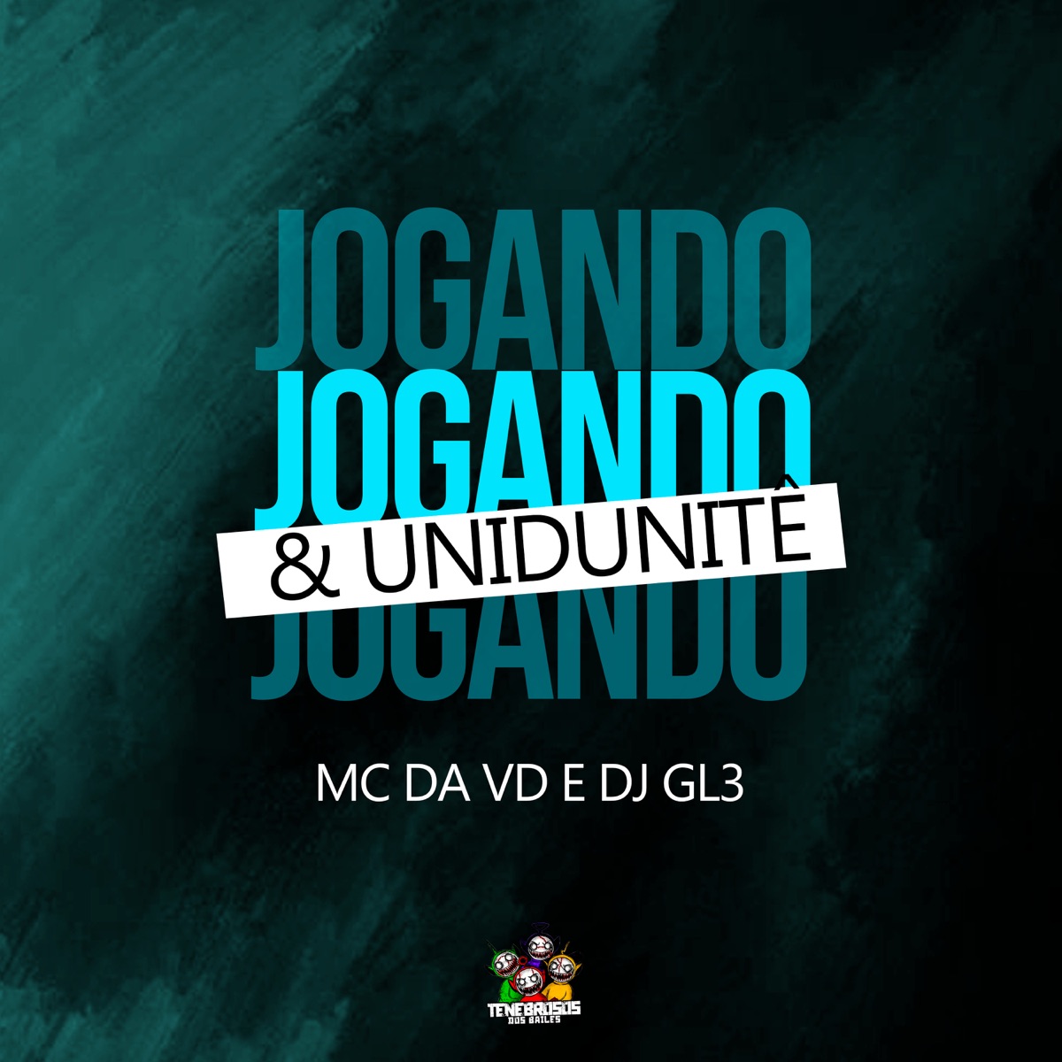 Jogando Jogando & Unidunitê - Single by DJ GL3 & Mc da Vd album cover