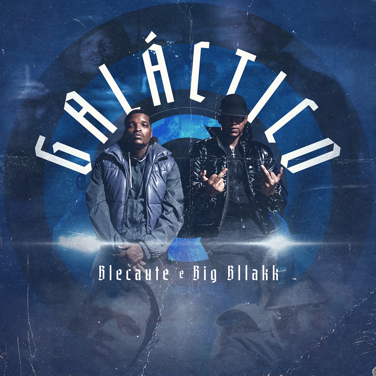 Galáctico - Single by Blecaute & Big Bllakk album cover