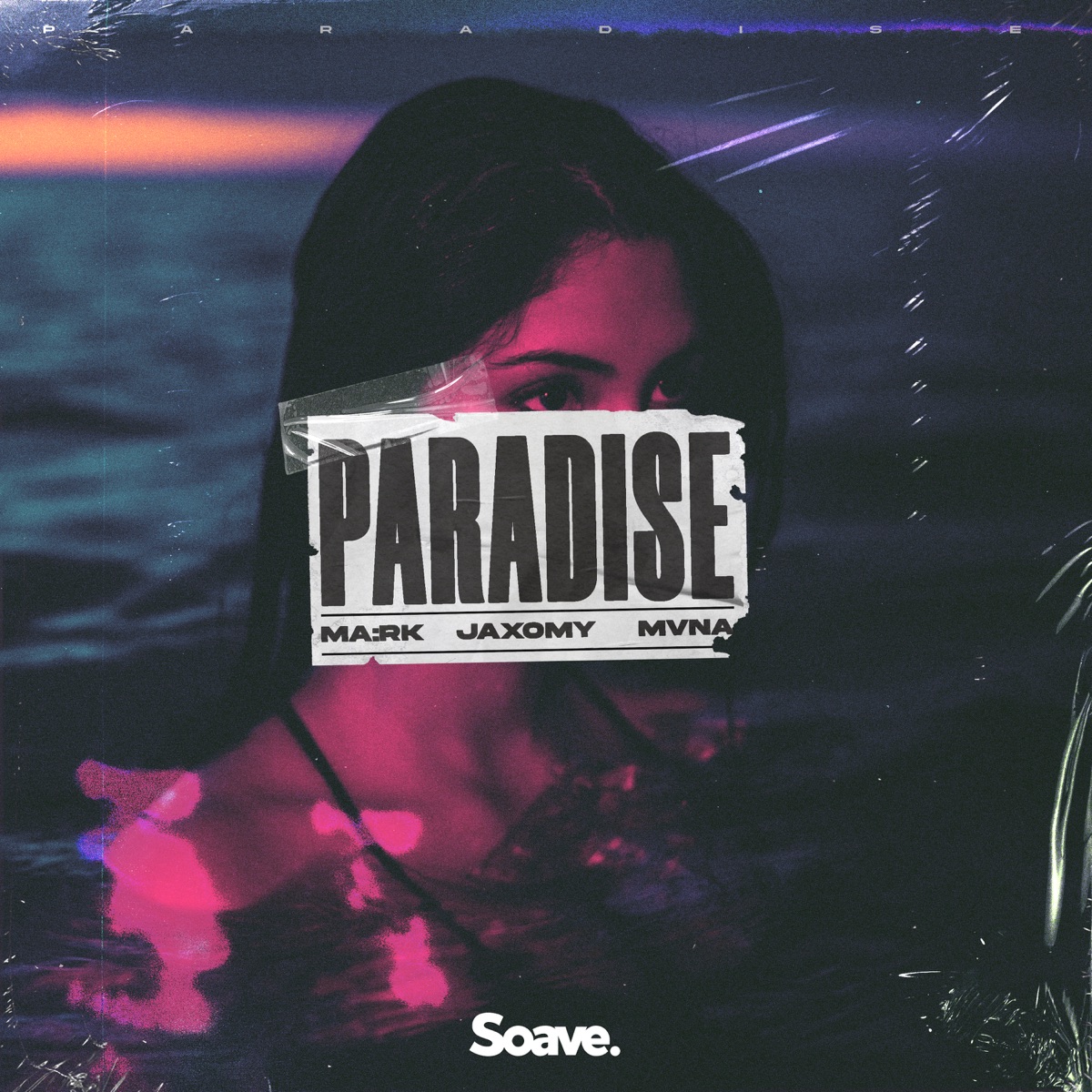 Paradise (feat. MVNA) - Single by MA:RK & Jaxomy album cover