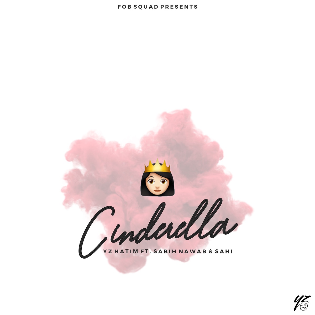 Cinderella - Single (feat. Sabih Nawab & Hariss Sahi) - Single by YZ Hatim album cover