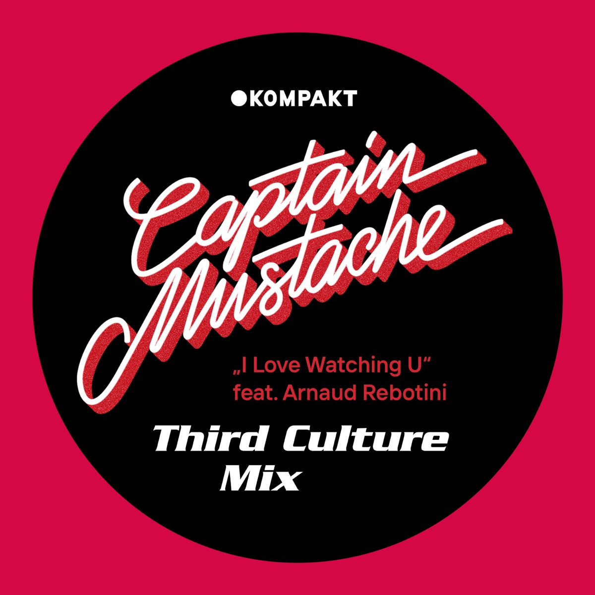 I Love Watching U (Third Culture Mix) [feat. Arnaud Rebotini] - Single by Captain Mustache album cover