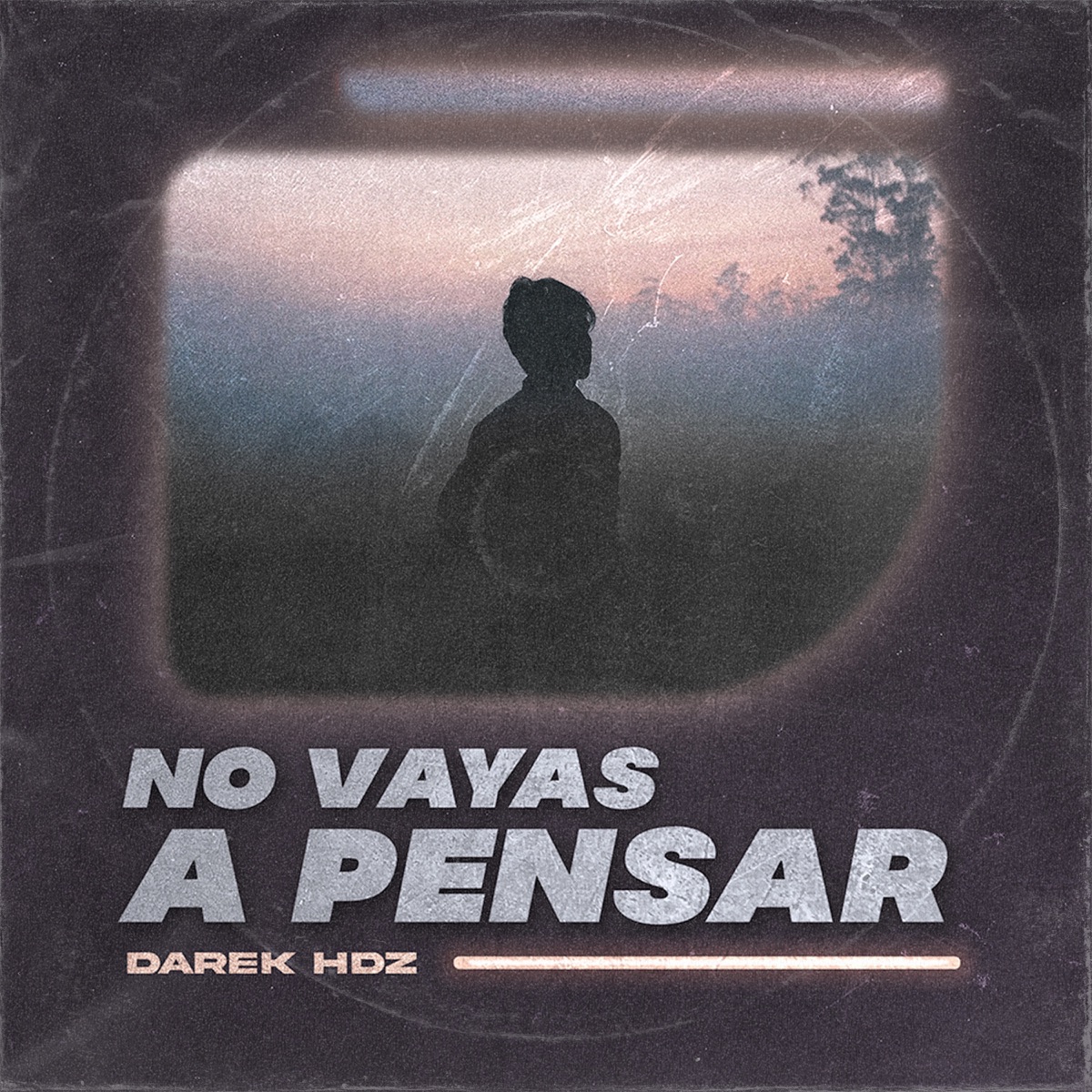 No Vayas A Pensar - Single by Darek Hdz album cover