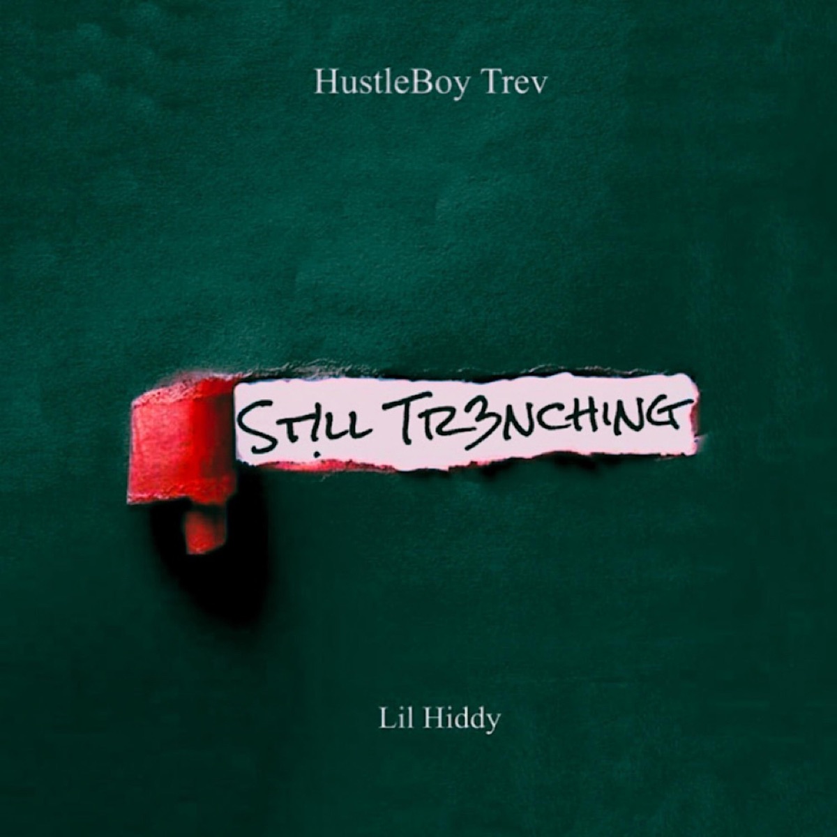 St!ll Tr3nching (feat. Lil Hiddy) - Single by HustleBoy Trev album cover