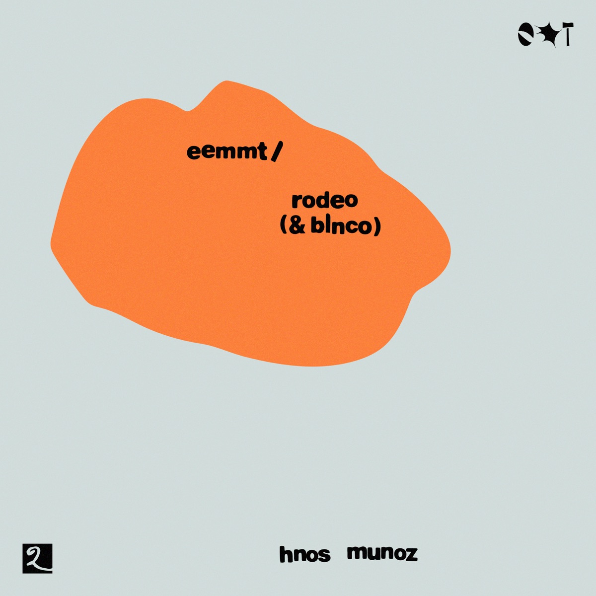 EEMMT / Rodeo - Single by Hnos Munoz & BLNCO album cover