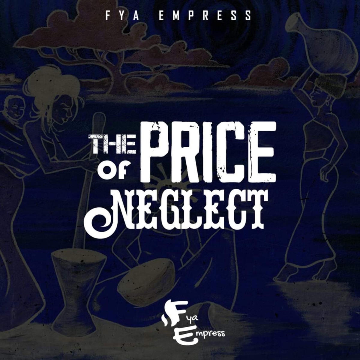 The Price of Neglect - Single by Fya Empress album cover