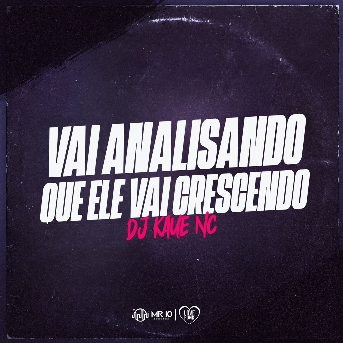 Vai Alisando Que Ele Vai Crescendo - Single by DJ Kaue NC album cover