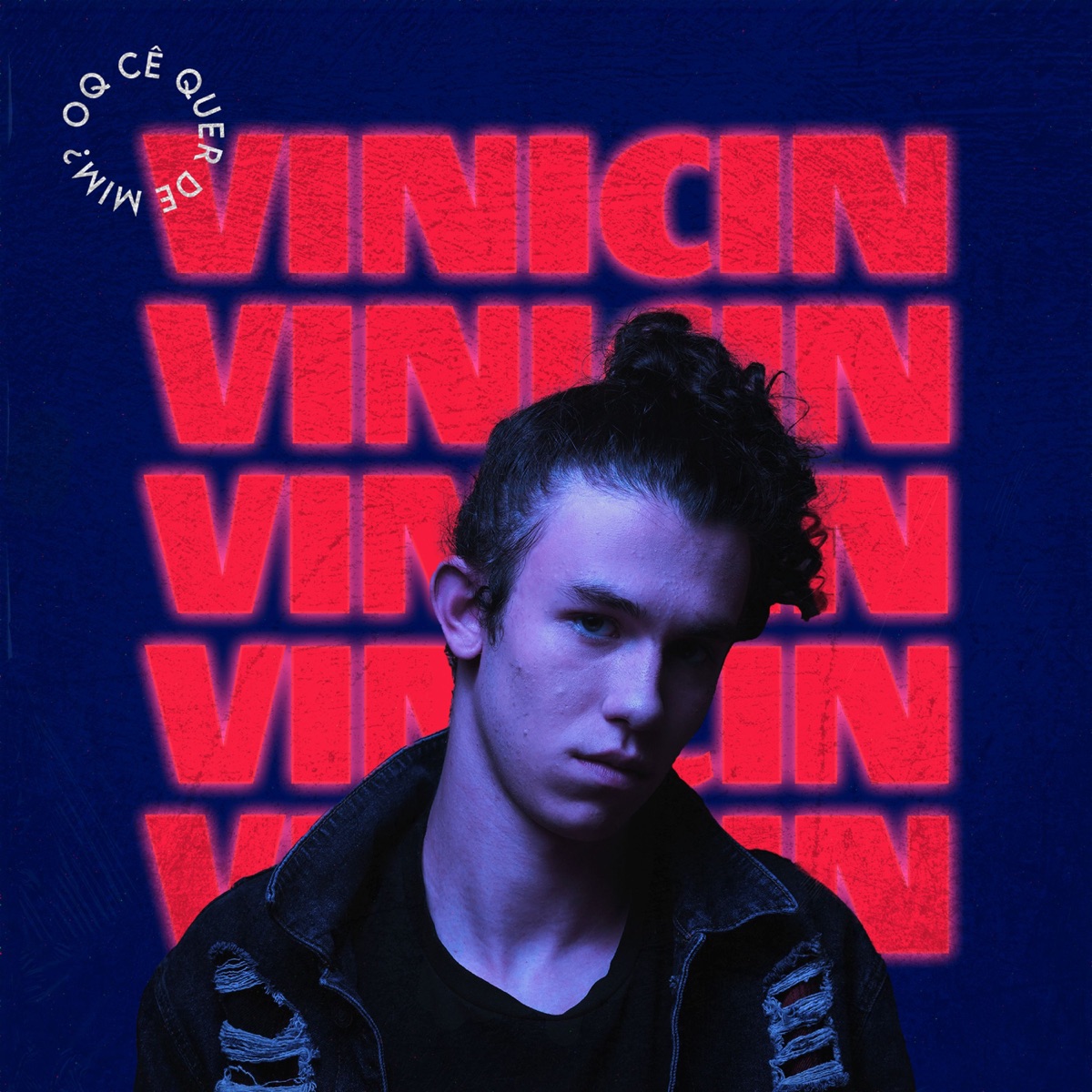 O que cê quer de mim? by Vinicin album cover