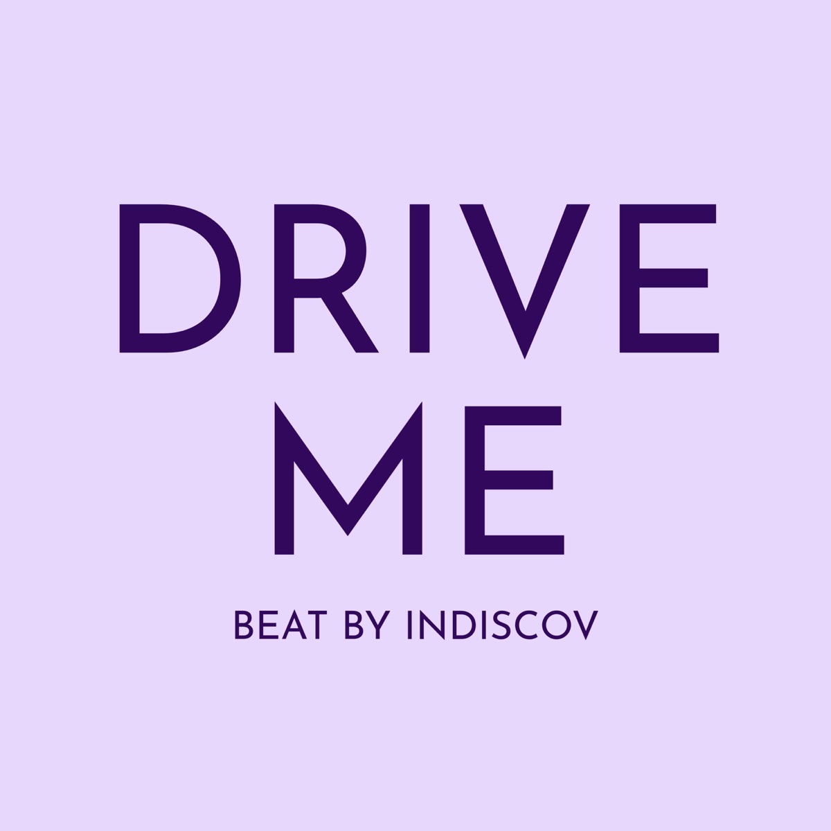 Drive Me Beat - Single by InDiscov album cover