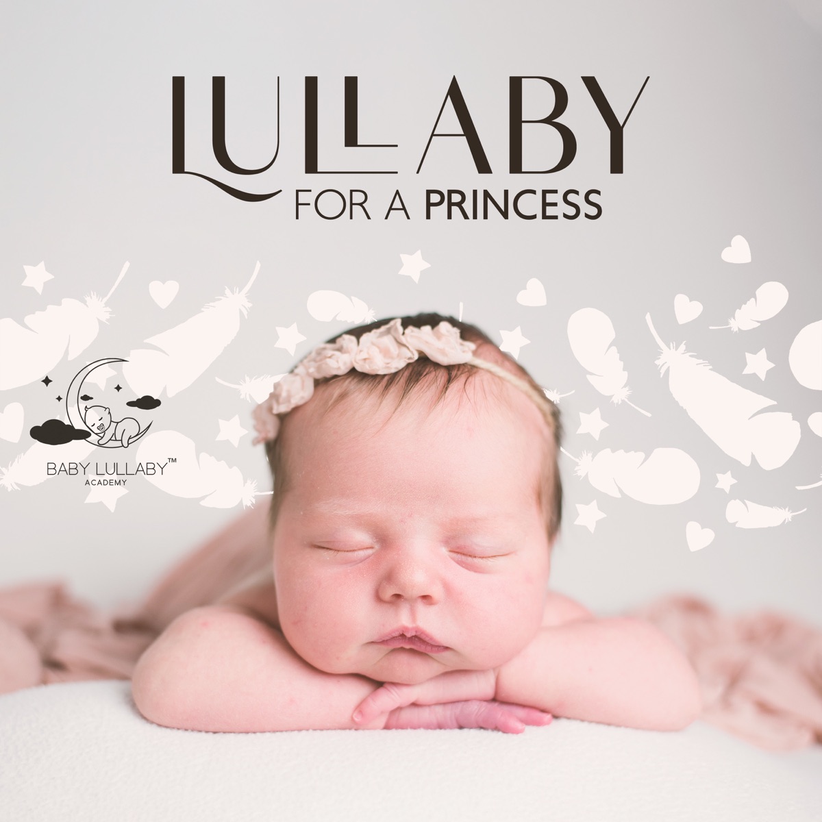 Lullaby For a Princess – How To Fall Asleep Fast: Soothing Goodnight For Babies and Newborns by Baby Lullaby Academy album cover artwork