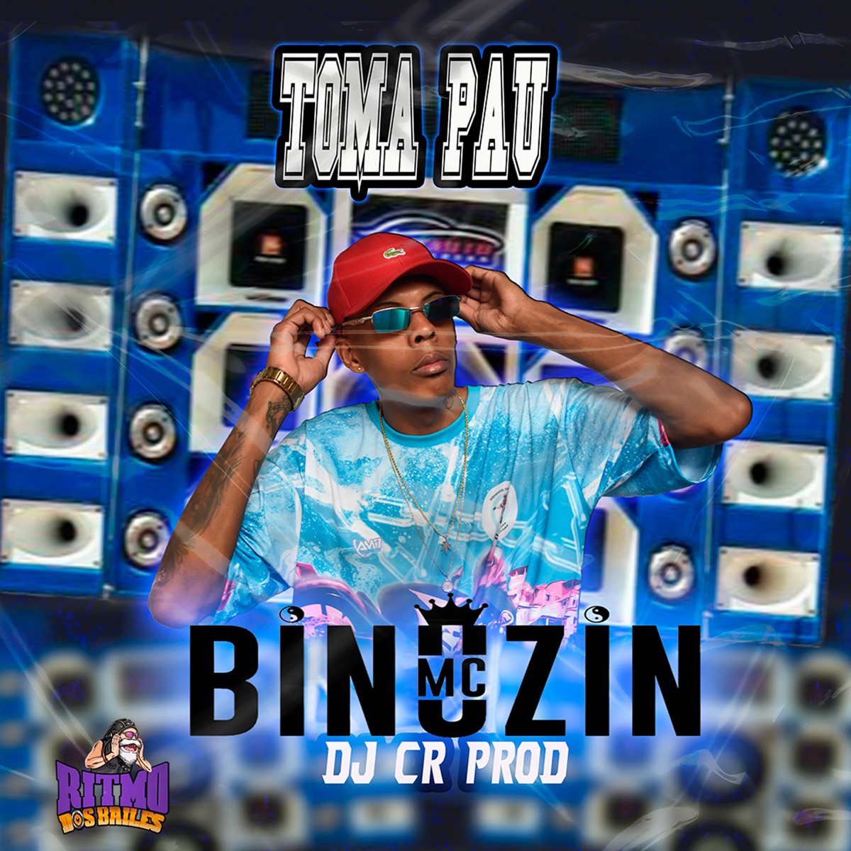 Toma Pau - Single by MC Binuzin & DJ CR Prod album cover