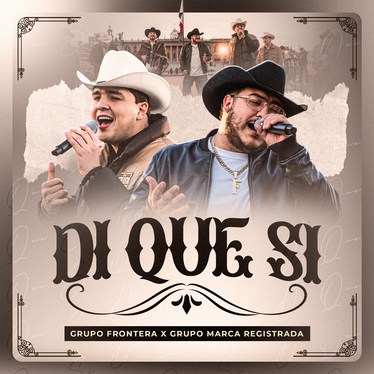 Di Que Sí - Single by Grupo Marca Registrada & Grupo Frontera album cover