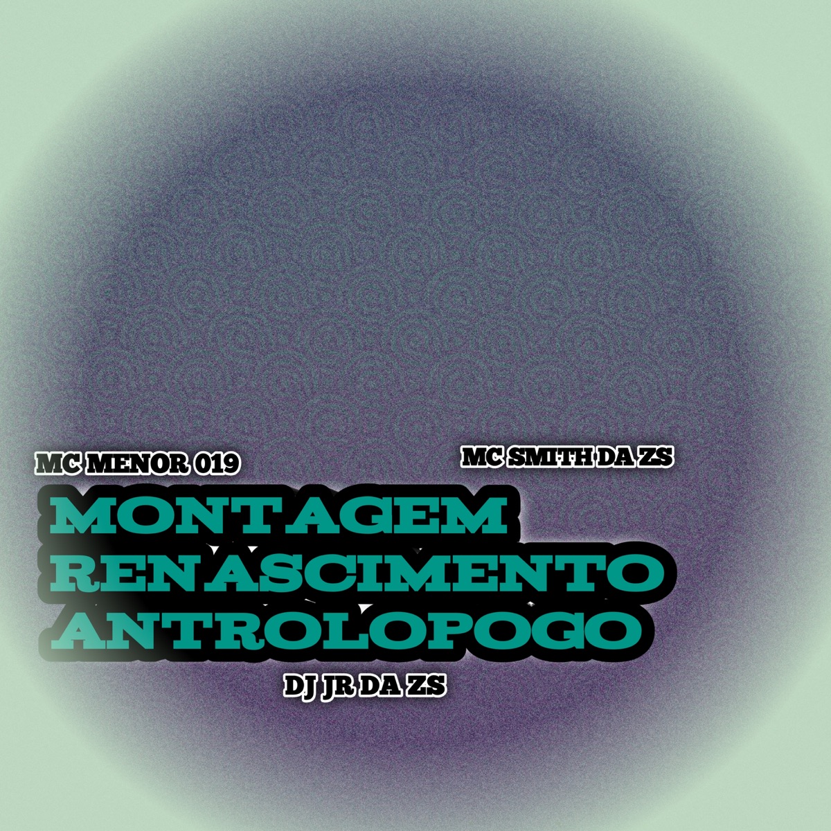 Montagem Renascimento Antrolopogo - Single by MC SMITH DA ZS, MC MENOR DA 019 & DJ JR DA ZS album cover