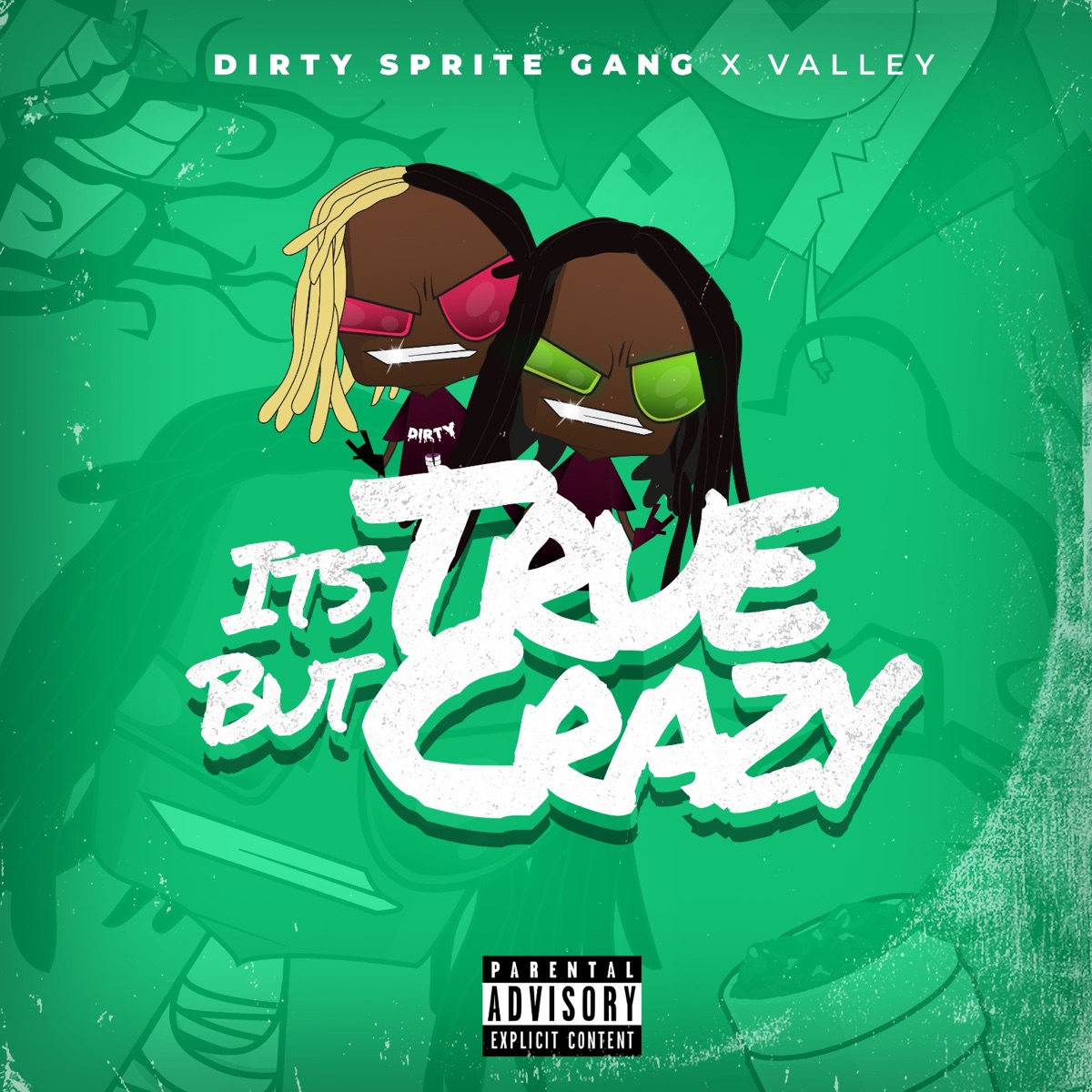 It's True But Crazy (feat. Valley) - EP by DirtySpriteGang album cover