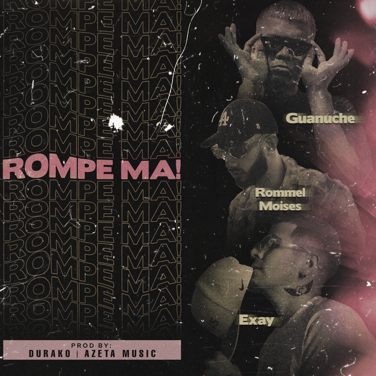 Rompe Ma (feat. Durako & Patricio Azeta) - Single by Guanuche, Exay & Rommel Moises album cover