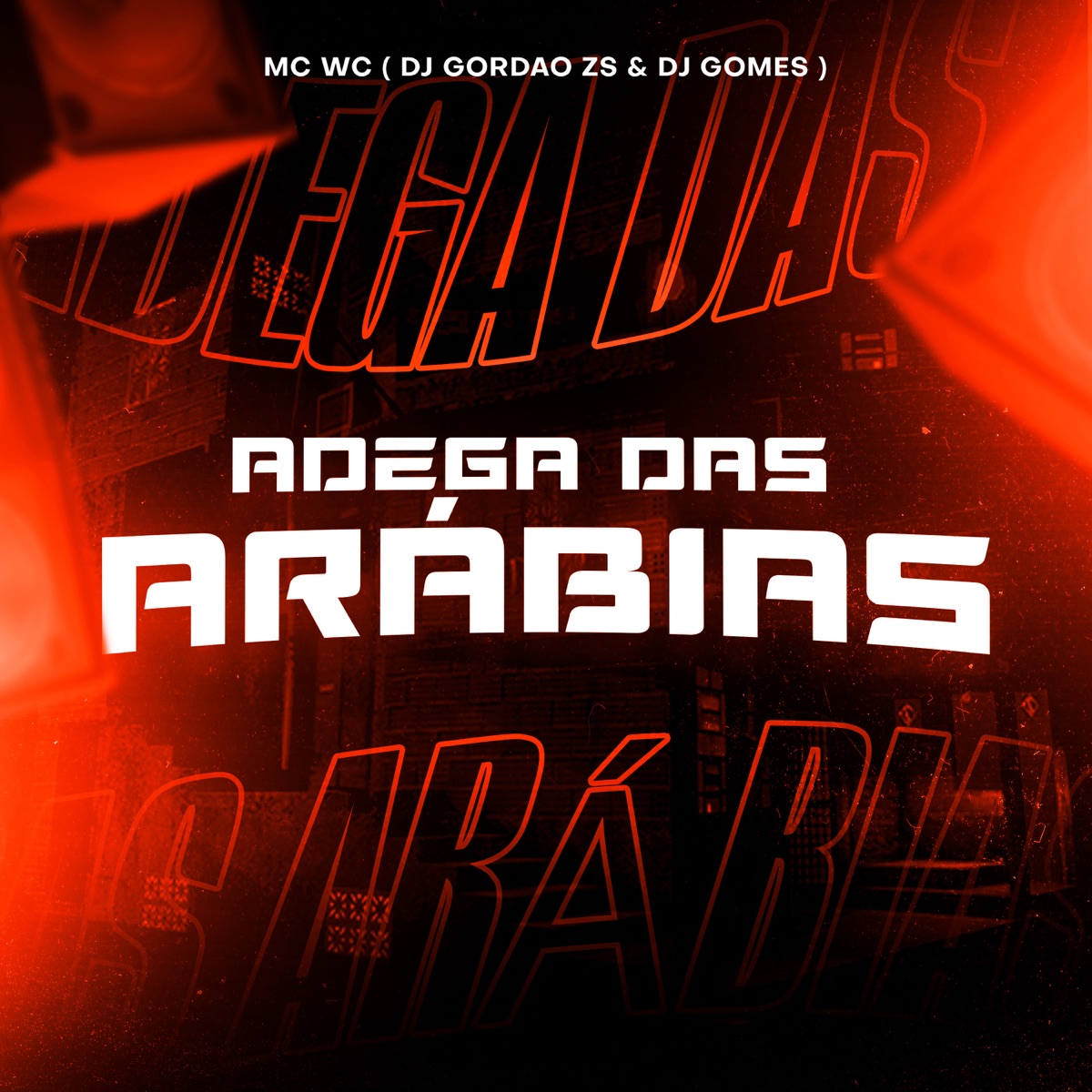Adega das Arábias - Single by DJ Gordão Zs, MC WC & DJ Gomes album cover