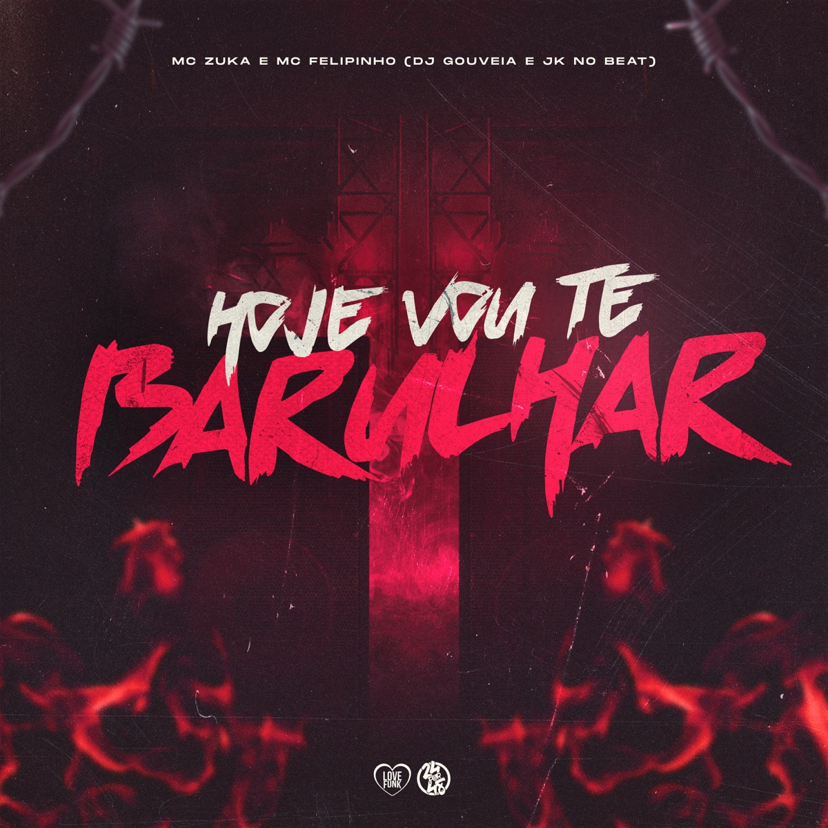 Hoje Vou Te Barulhar (feat. Mc Felipinho) - Single by MC ZUKA, Dj Gouveia & JK no Beat album cover