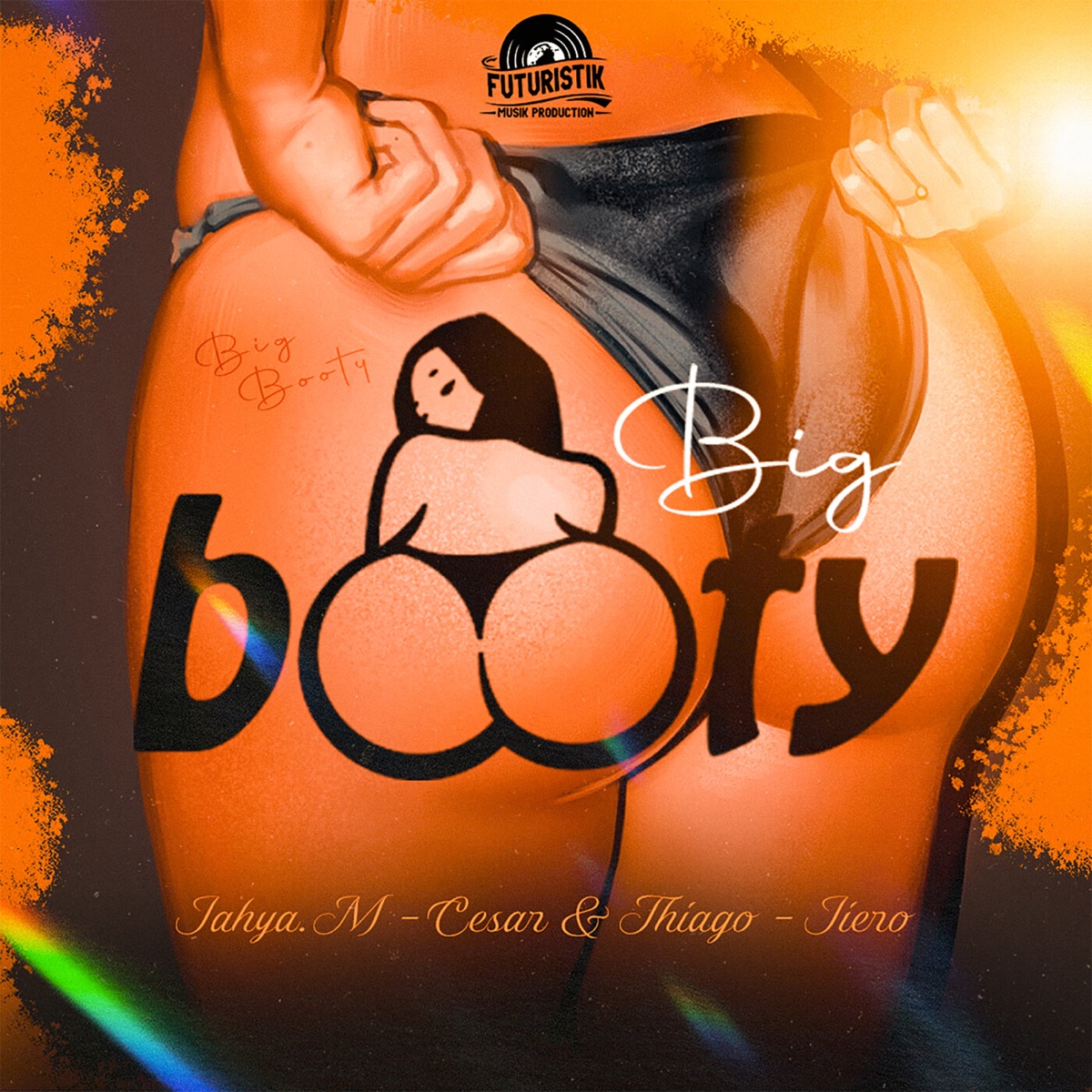 Big Booty - Single by Jahya.M, Cesar & Thiago & Jiero album cover