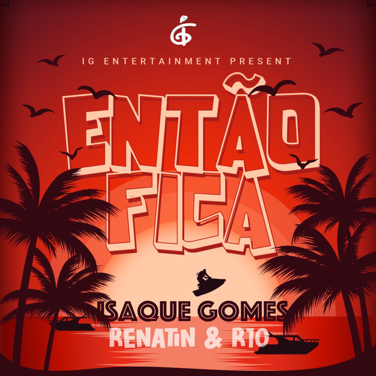 Então Fica - Single by DJ Isaque Gomes, Renatin & R10 Embrazza album cover
