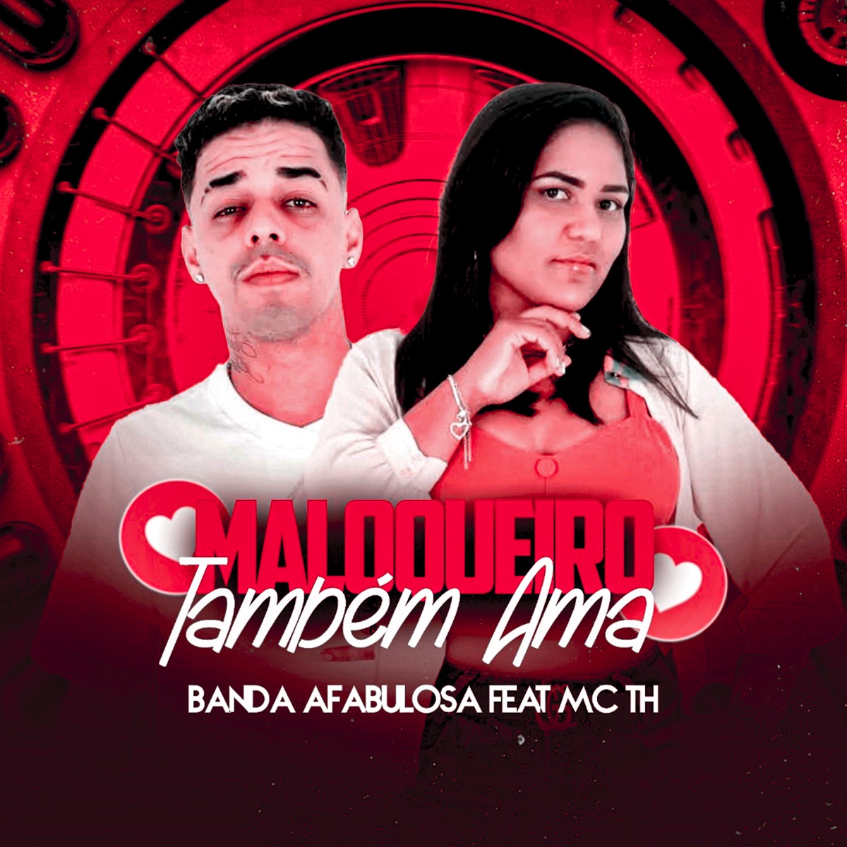 Maloqueiro Também Ama - Single by Banda A Fabulosa & MC TH album cover