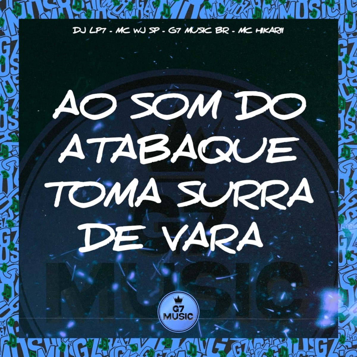 Ao Som do Atabaque - Toma Surra de Vara - Single by DJ LP7, MC WJ SP & Mc hikarii album cover