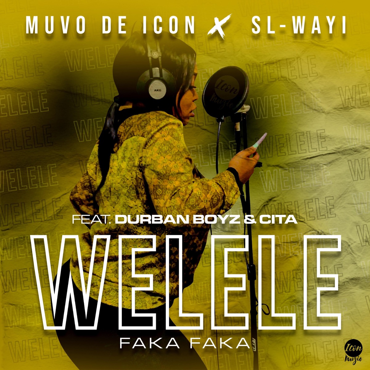 Welele Faka Faka (feat. Durban Boyz & Cita) - Single by Muvo De Icon & SL-Wayi album cover