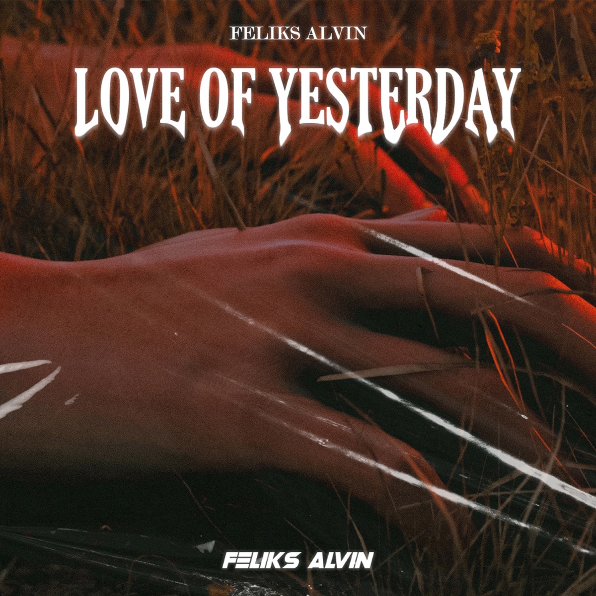 Love Of Yesterday - Single by Feliks Alvin album cover
