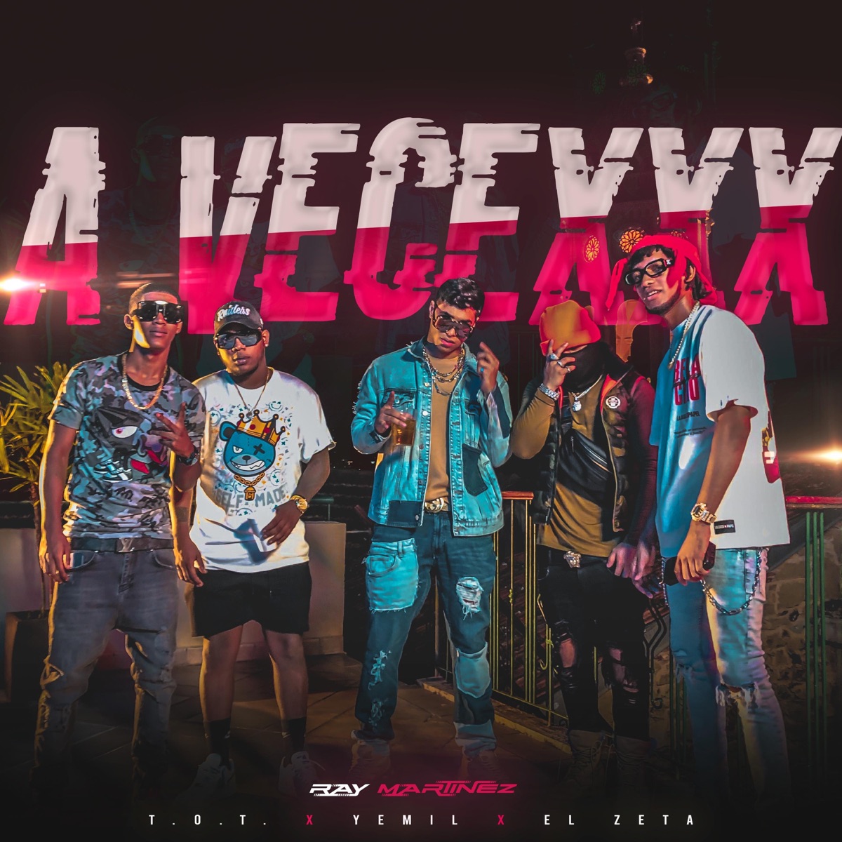 A Vecexxx (feat. T.o.t, El Zeta & Yemil) [Remix] [Remix] - Single by Ray Martinez album cover