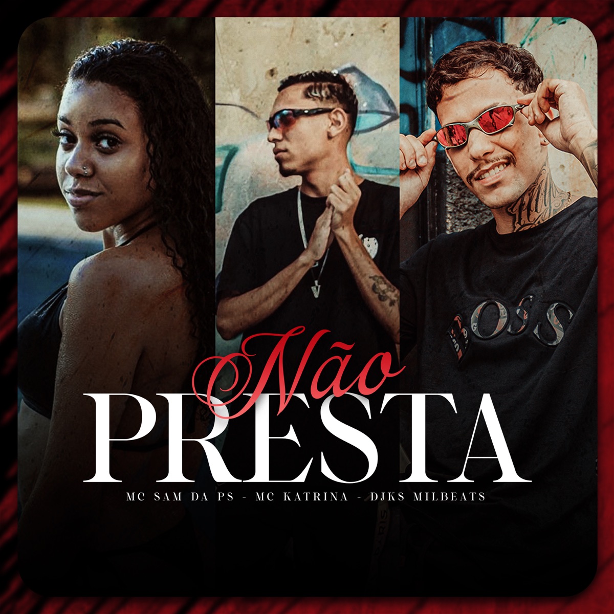 Não Presta (feat. MC Katrina) - Single by MC Sam Da PS, Milbeats & DJ KS album cover