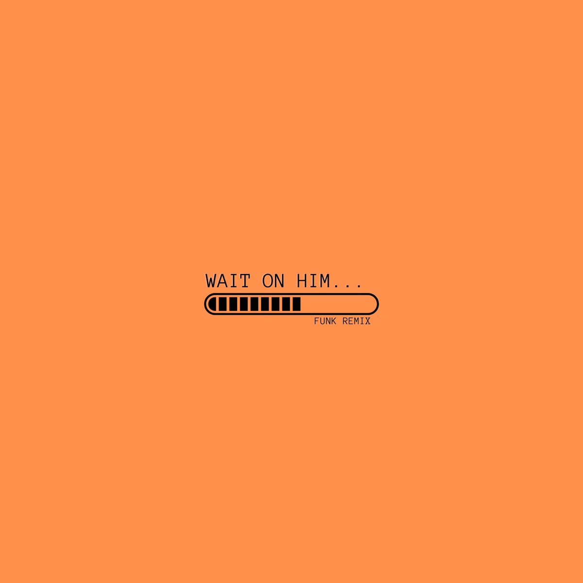 WAIT ON HIM (Funk Remix) - Single by Saint James & JKO album cover