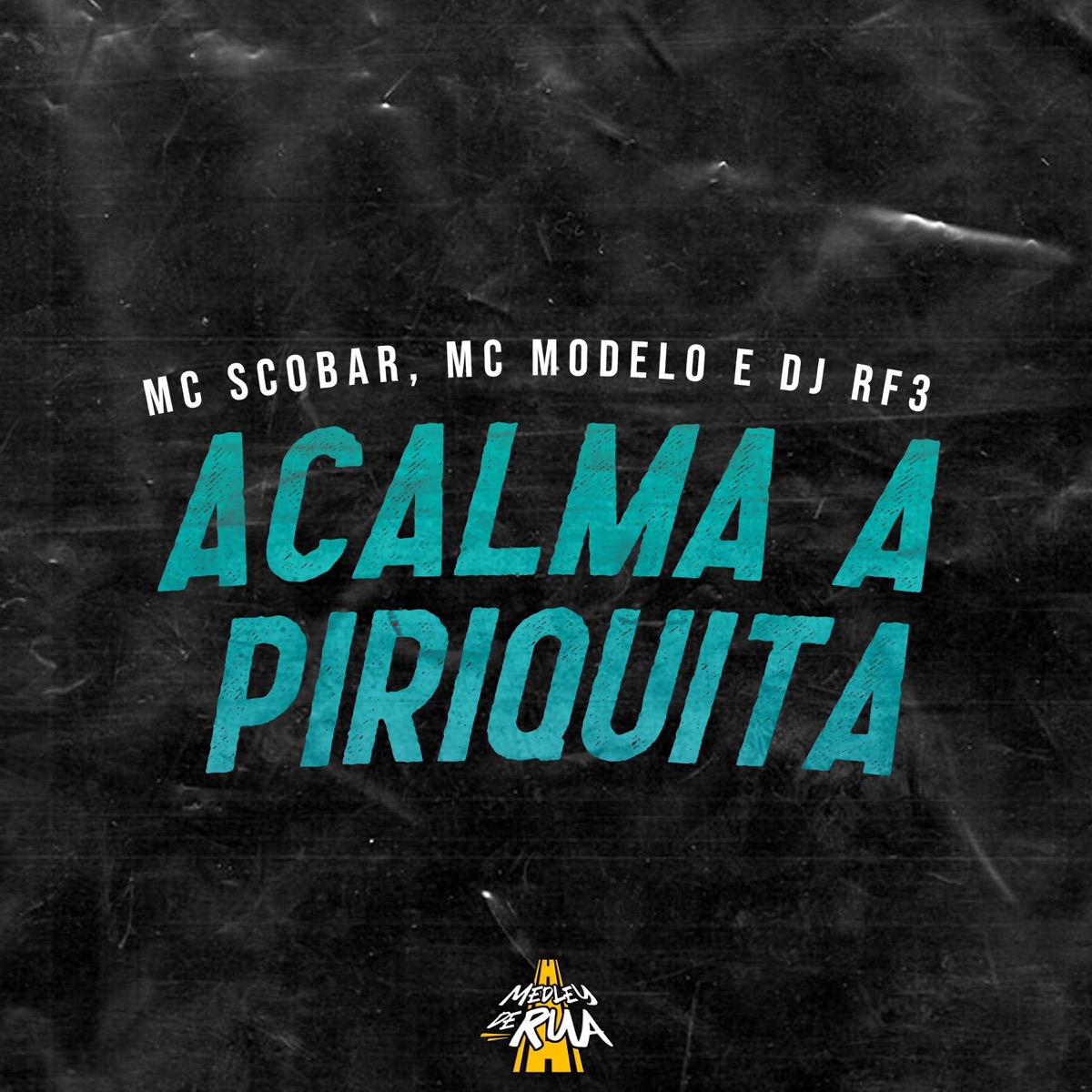 Acalma a Piriquita - Single by MC Modelo & MC Scobar album cover