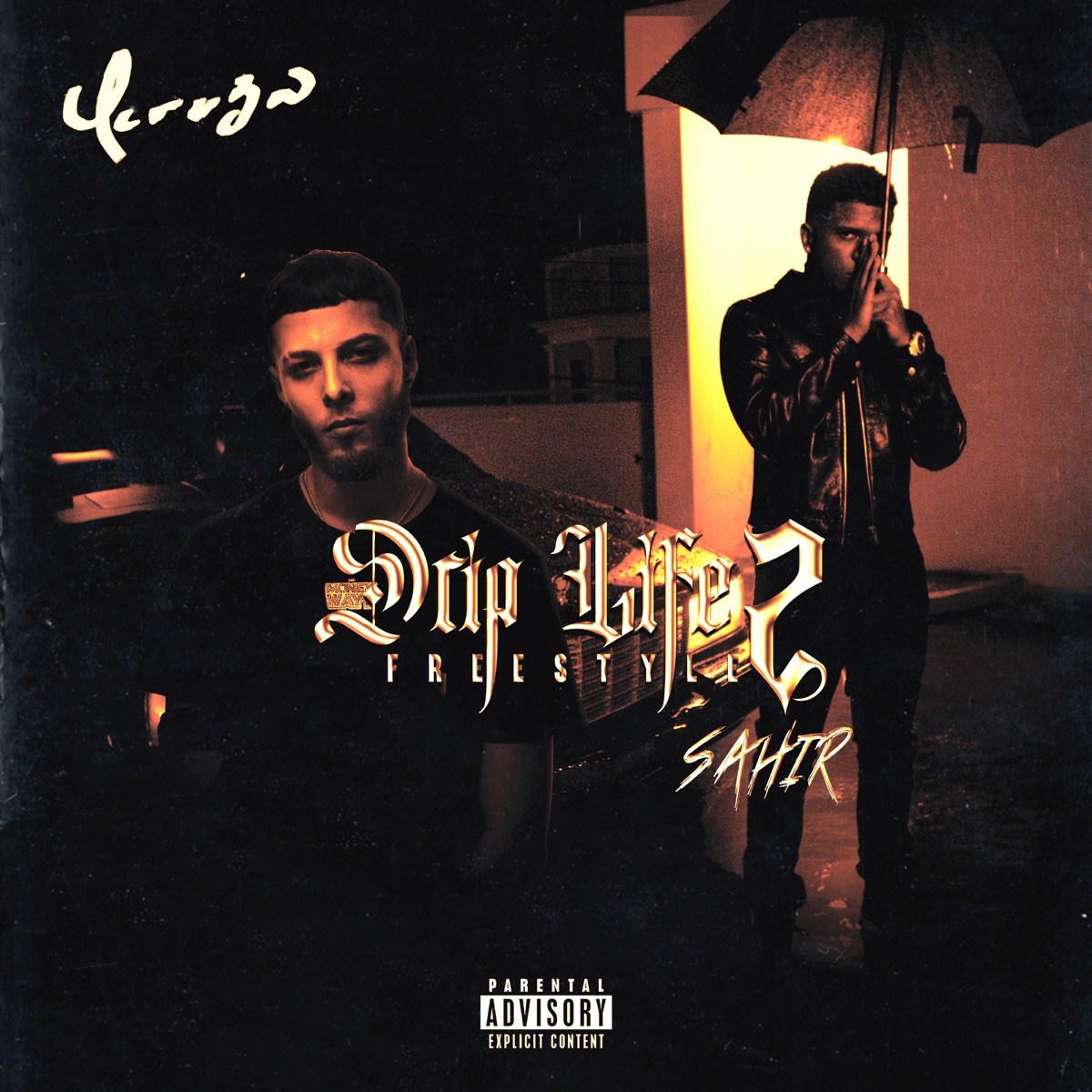 Drip Life Freestyle 2 - Single by Yeruza & Sahir album cover
