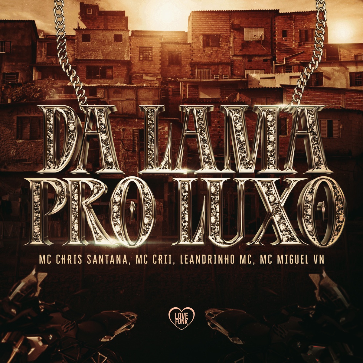 Da Lama pro Luxo (feat. Mc Chris Santana) - Single by MC CRII, Leandrinho Mc & Mc Miguel VN album cover