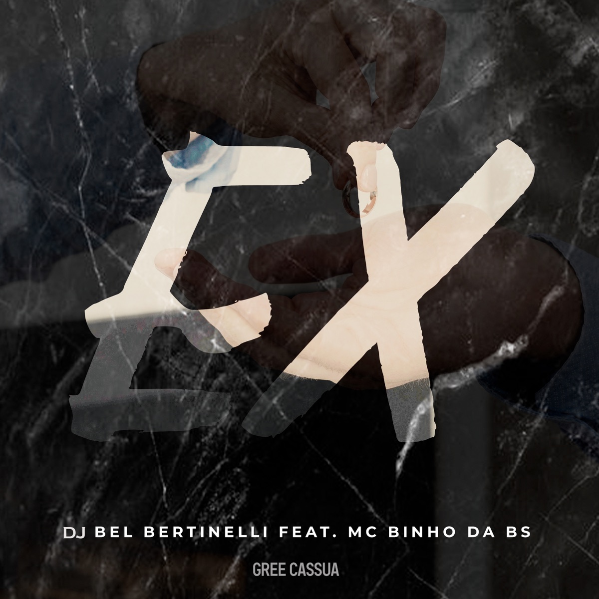 Ex (feat. Gree Cassua & MC Binho Da BS) - Single by Dj Bel Bertinelli album cover