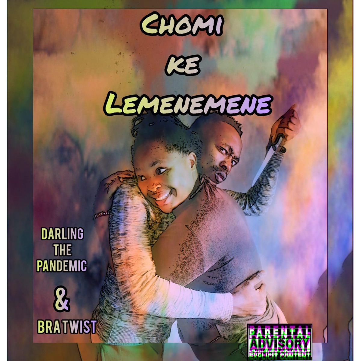 Chomi Ke Lemenemene (feat. Bra Twist) - Single by Darling The Pandemic album cover