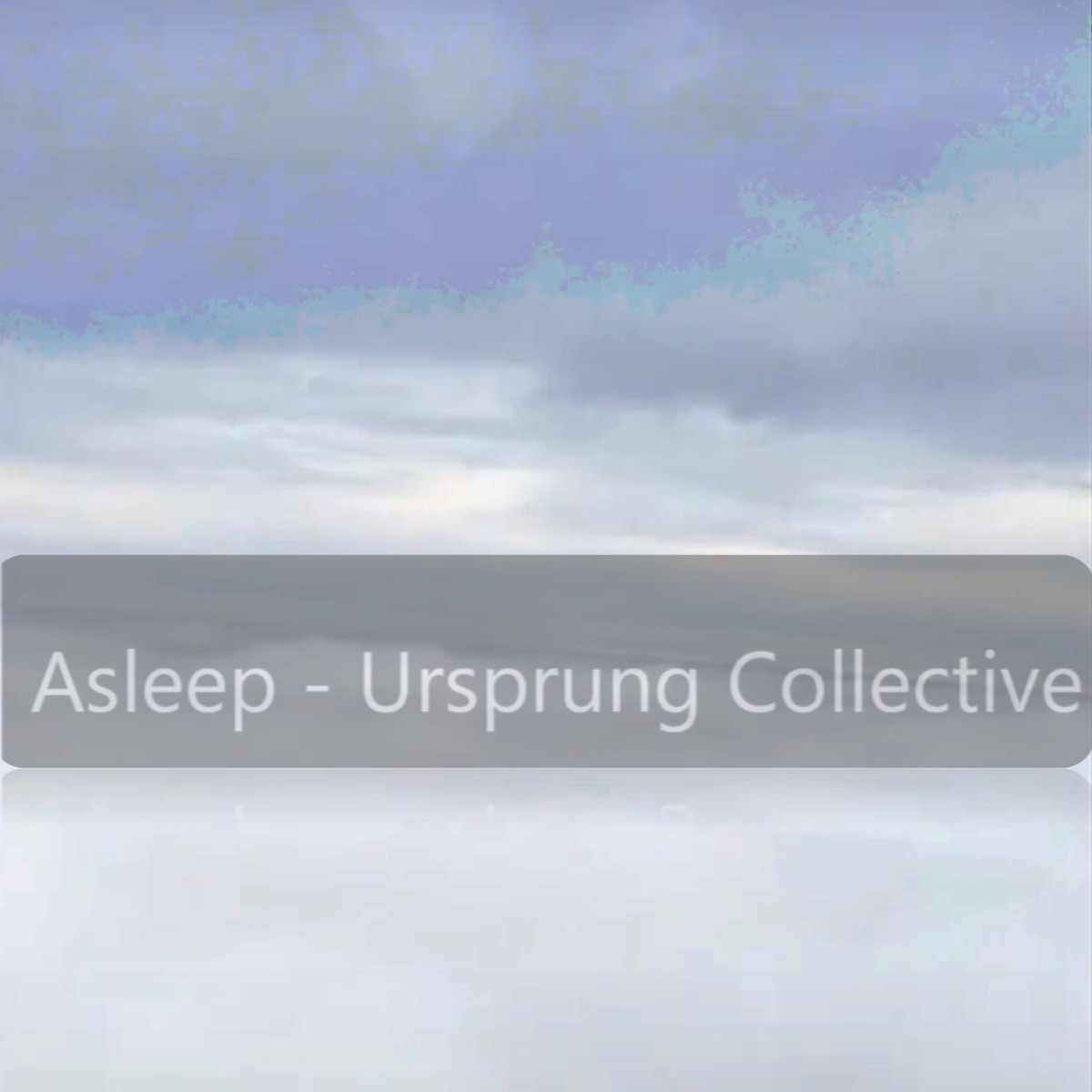 Asleep - Single by Ursprung Collective, Michael Anthony Adams Jr. & Marcello Messina album cover